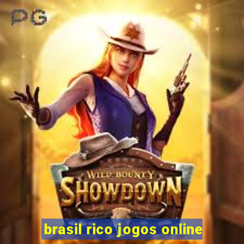 brasil rico jogos online